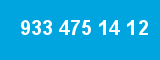 933 475 14 12